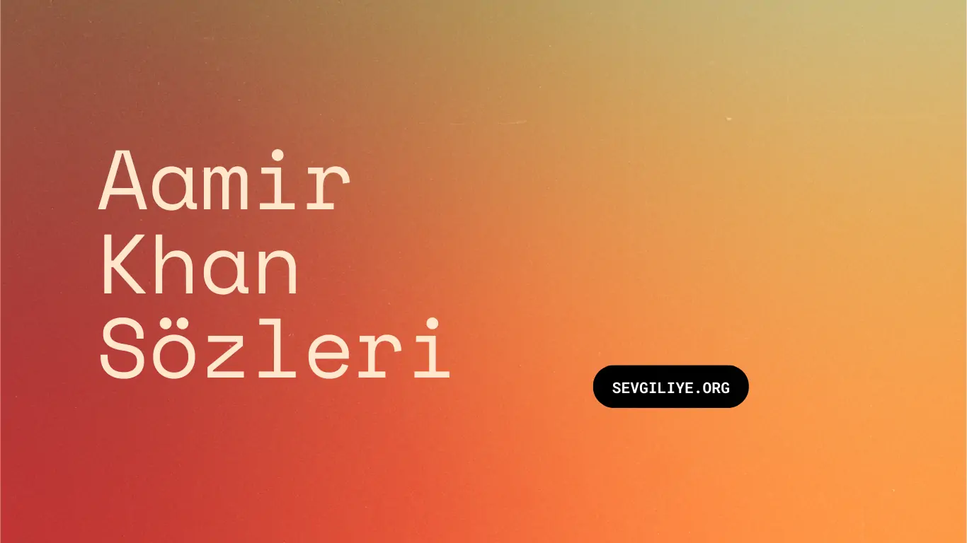 Aamir Khan Sözleri