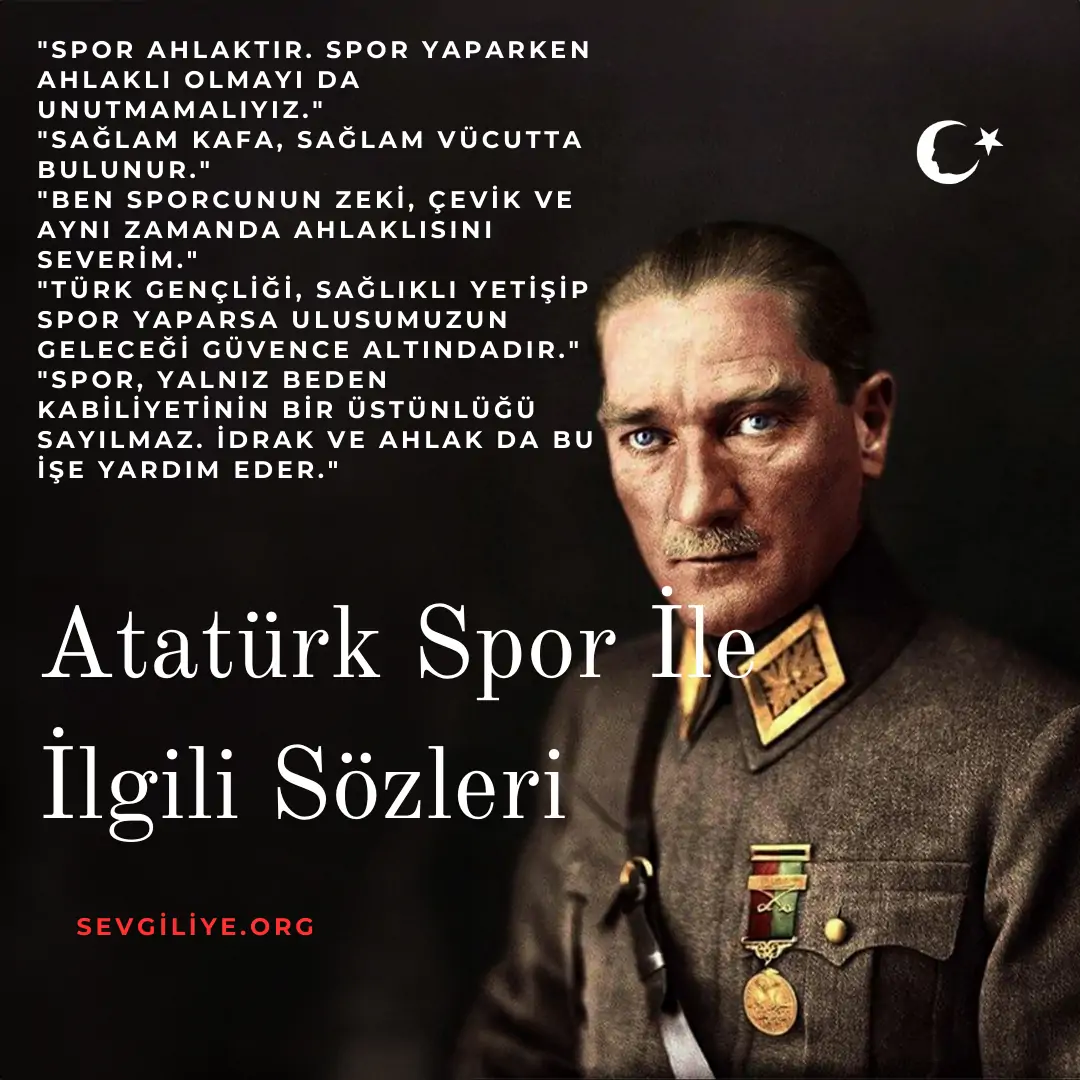 Atatürk'ün Spor ve Sporcular Hakkında Söylediği Sözler