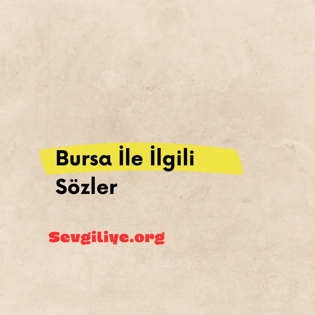 Bursa İle İlgili Sözler