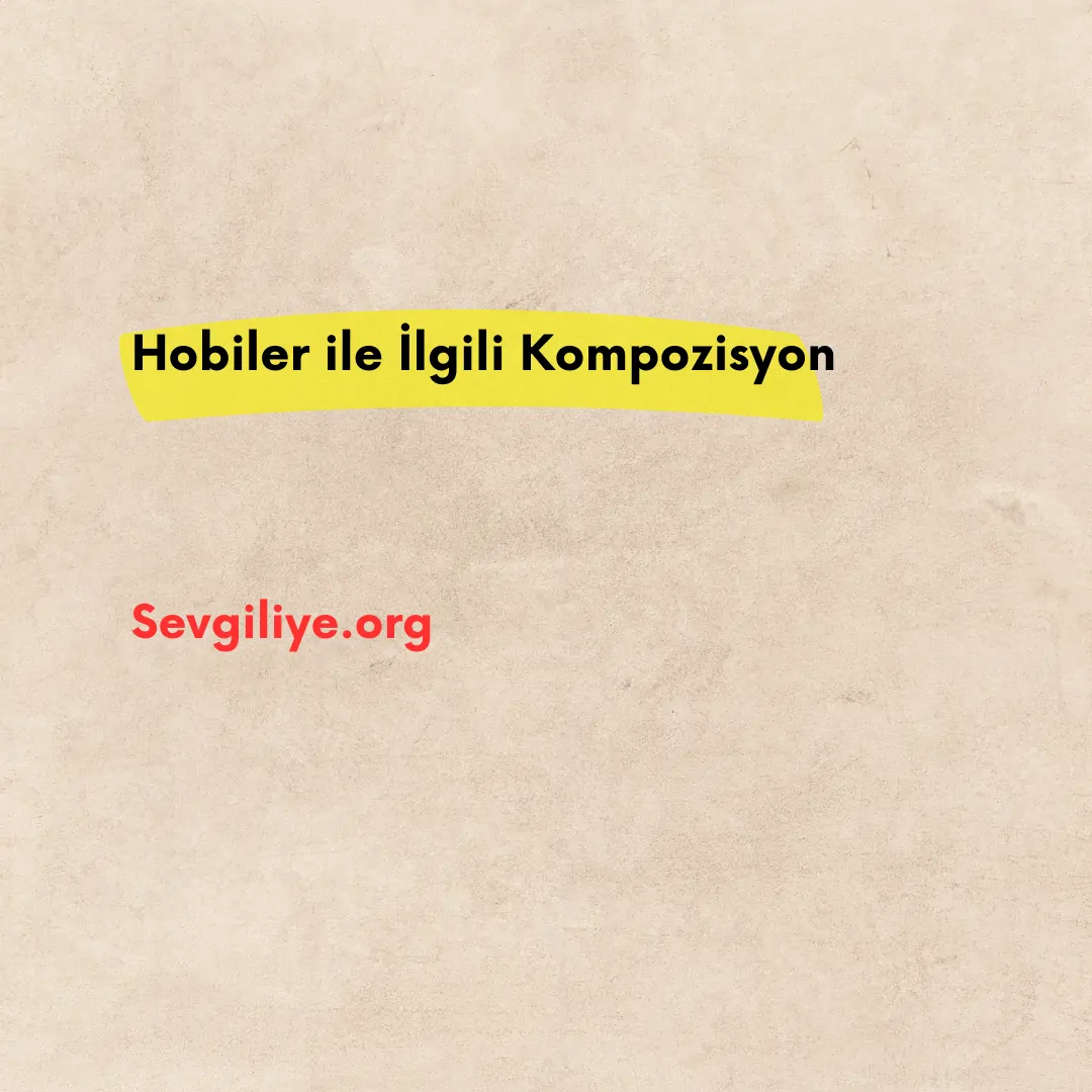 Hobiler ile İlgili Kompozisyon