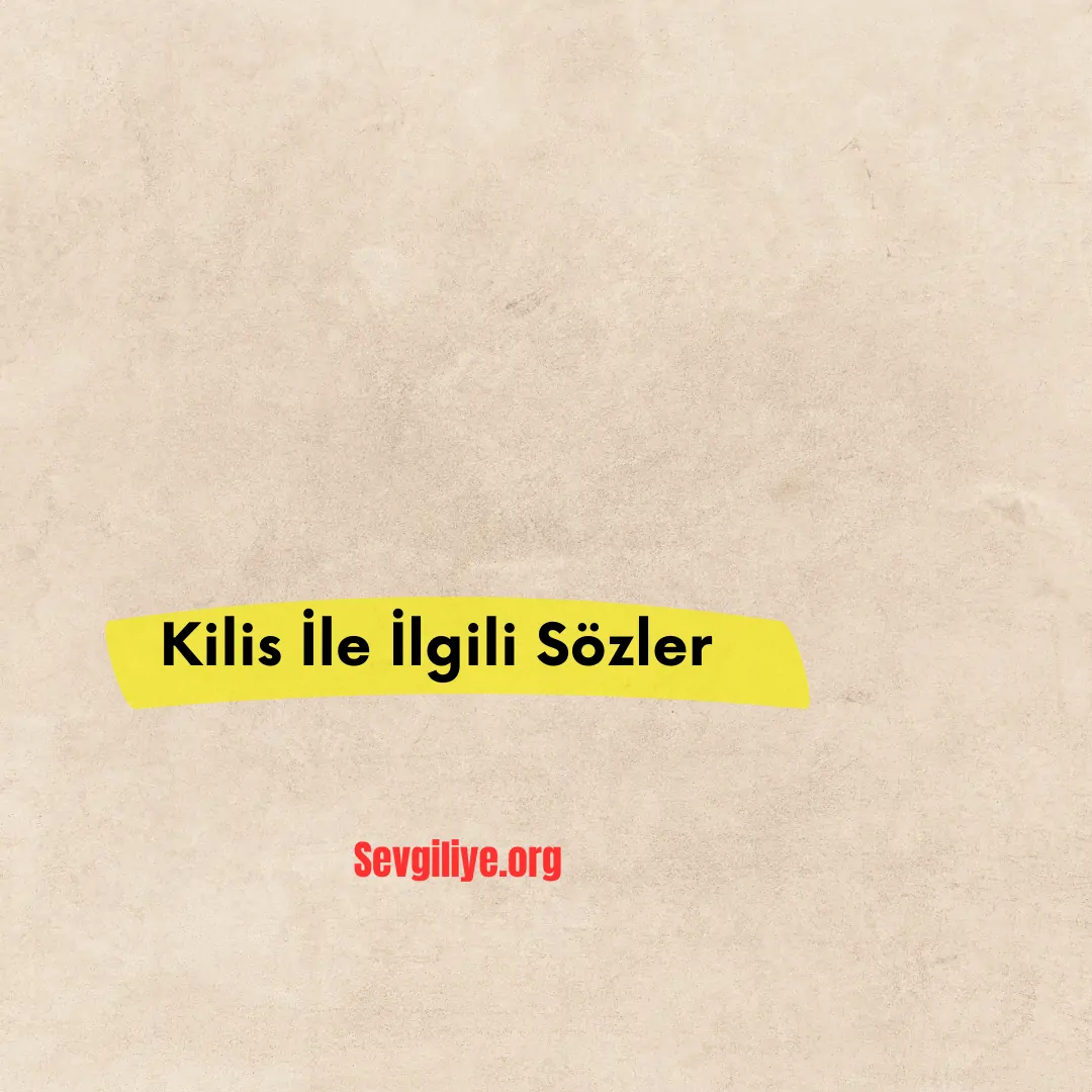 Kilis İle İlgili Sözler