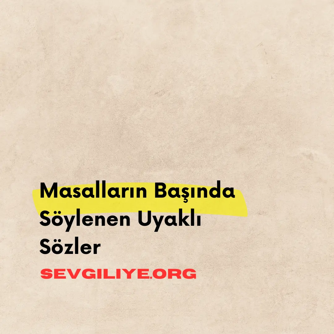 Masalların Başında Söylenen Uyaklı Sözler