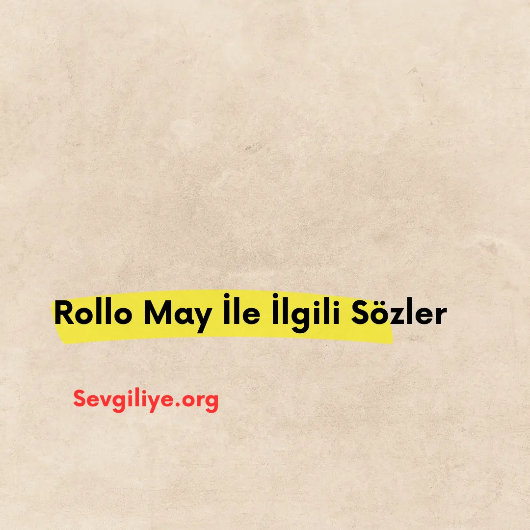 Rollo May İle İlgili Sözler