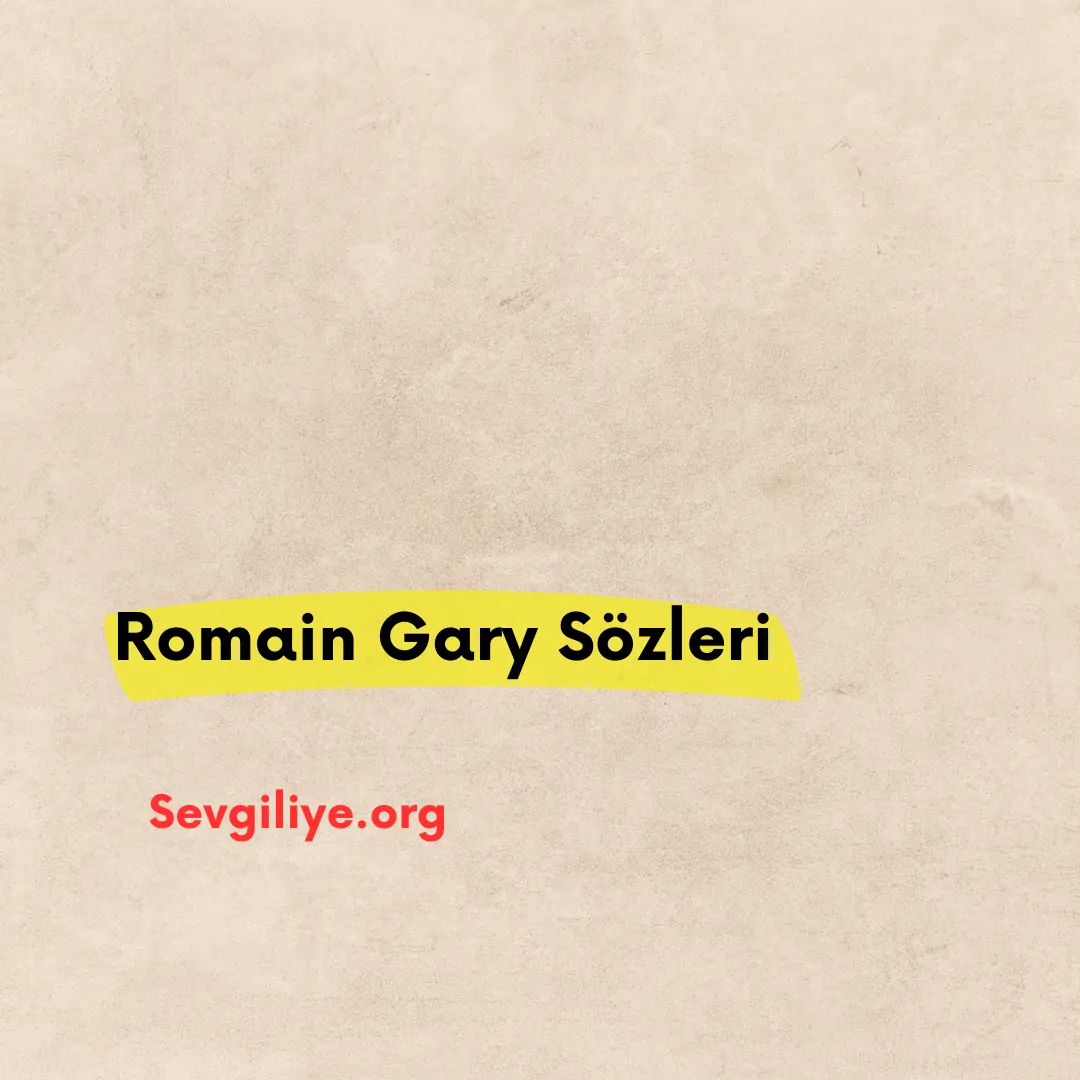 Romain Gary Sözleri