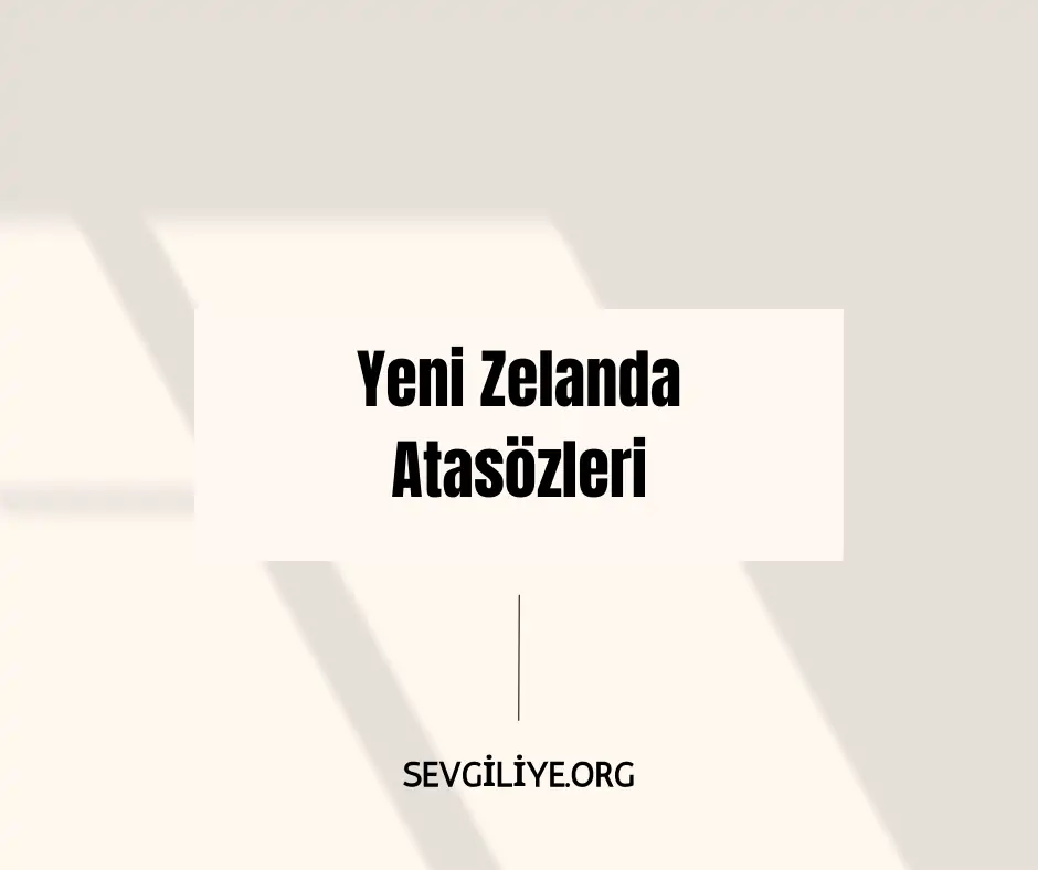 Yeni Zelanda Atasözleri