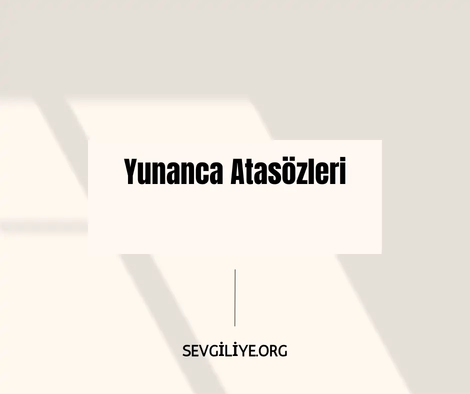 Yunanca Atasözleri