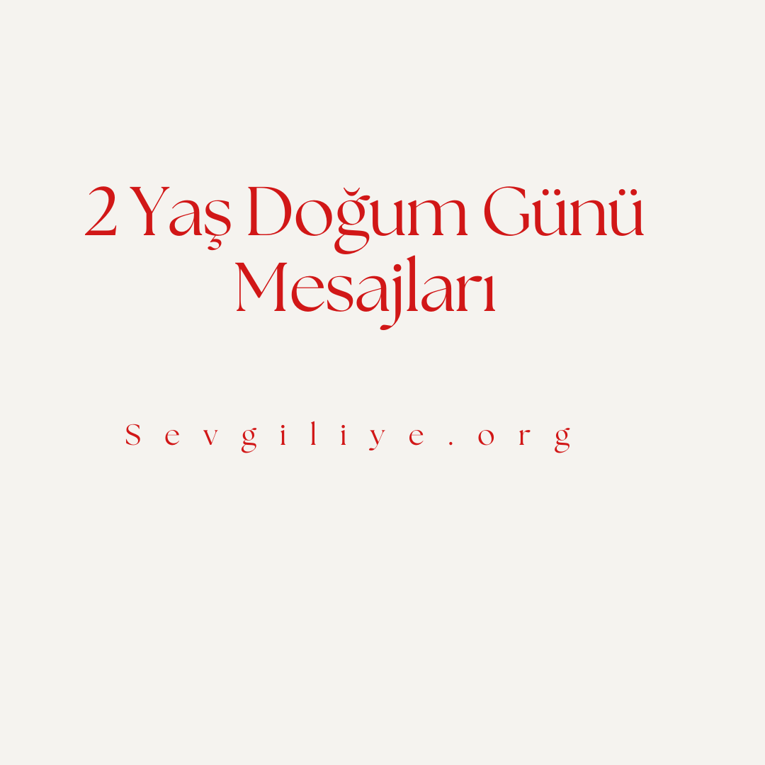 2 Yaş Doğum Günü Mesajları