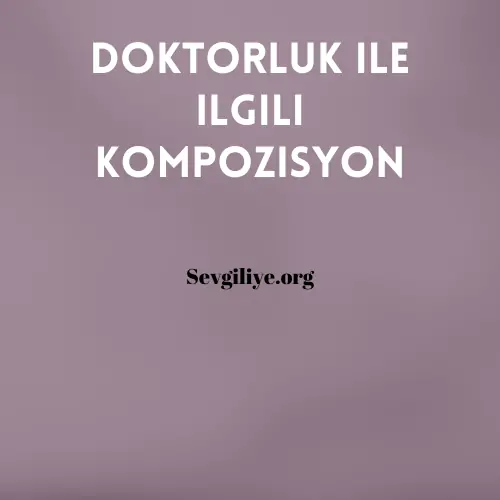 Doktorluk ile ilgili Kompozisyon