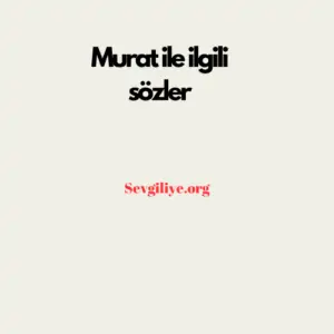 Murat İle İlgili Sözler