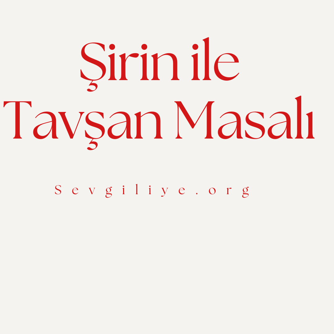 Şirin ile Tavşan Masalı