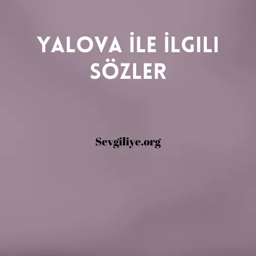 Yalova İle İlgili Sözler