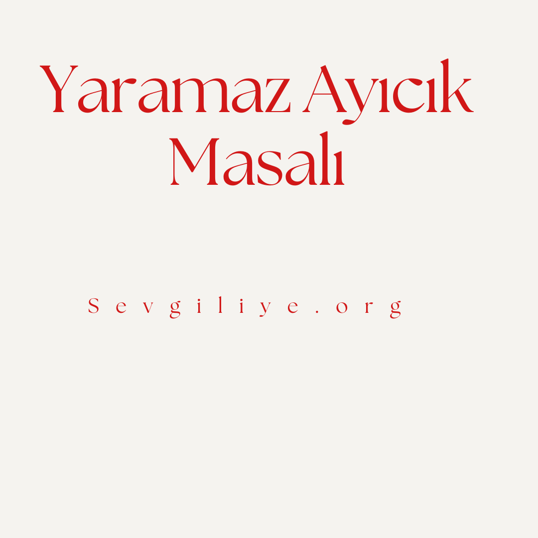 Yaramaz Ayıcık Masalı