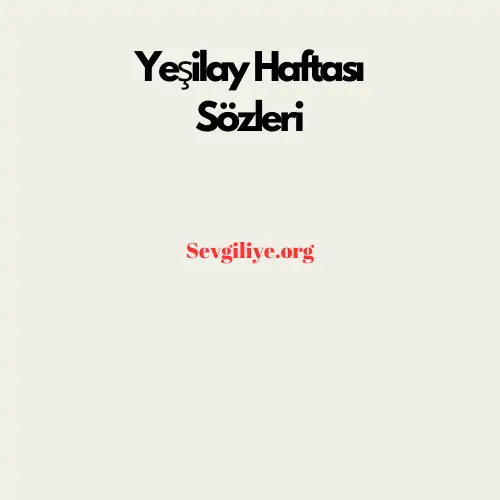 Yeşilay Haftası Sözleri