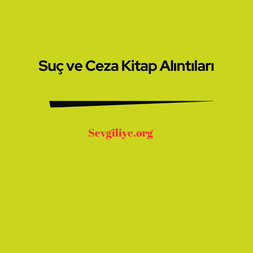 Suç ve Ceza Kitap Alıntıları