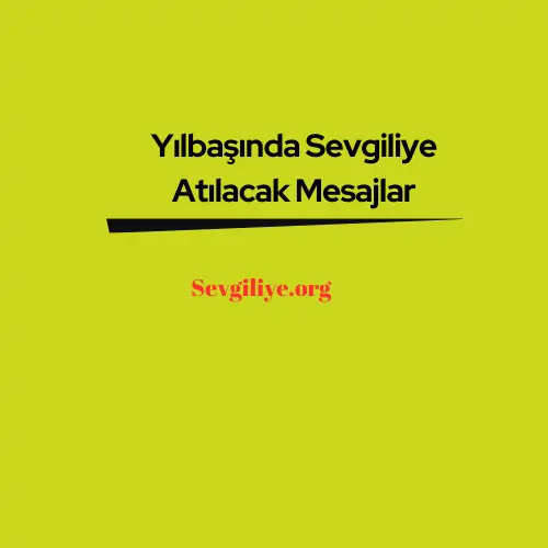 Yılbaşında Sevgiliye Atılacak Mesajlar